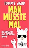Man müsste mal – ...