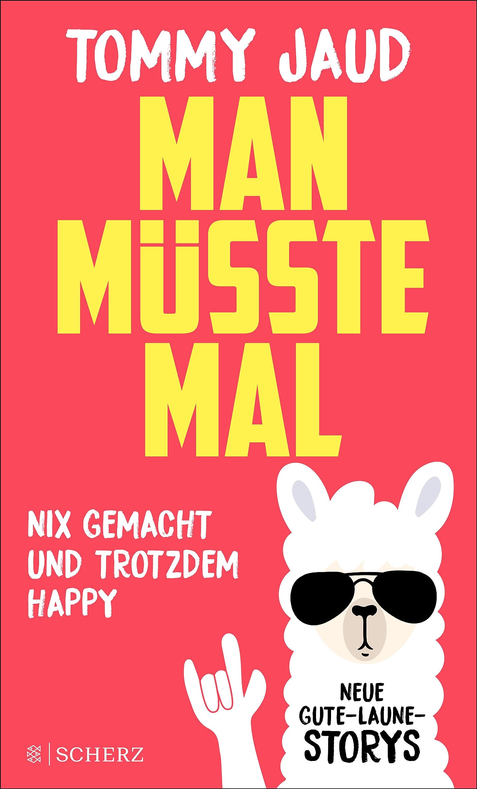 Man müsste mal – Nix gemacht und trotzdem happy (Kindle Edition)