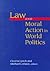 Law and Moral Action in World Politics