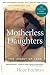 Motherless Daughters: The Legacy of Loss, 20th Anniversary Edition by Hope Edelman(2013-10-14)