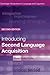 Introducing Second Language Acquisition (Cambridge Introductions to Language and Linguistics) 2nd edition by Saville-Troike, Professor Muriel (2012) Hardcover