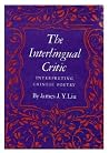 The interlingual critic: Interpreting Chinese poetry The interlingual critic: Interpreting Chinese poetry
