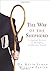 The Way of the Shepherd: 7 Ancient Secrets to Managing Productive People by Leman, Kevin, Pentak, William 2007 or Later Printi edition (2004) Hardcover