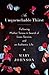 An Unquenchable Thirst: Following Mother Teresa in Search of Love, Service, and an Authentic Life [UNQUENCHABLE THIRST] [Hardcover]