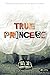 True Princess: Embracing Humility In an All-About-Me World by Erin Davis (2010-07-01)