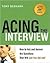 Acing the Interview Publisher by Tony Beshara