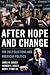 After Hope and Change: The ...