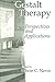 [(Gestalt Therapy: Perspectives and Applications)] [Author: Edwin C. Nevis] published on (November, 1996)