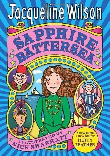Sapphire Battersea: A new name, a new life for Hetty Feather by Wilson, Jacqueline on 29/09/2011 unknown edition