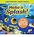 Make a Splash!: A Kid's Guide to Protecting Our Oceans, Lakes, Rivers, & Wetlands (Paperback) - Common