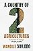 A Country of Two Agricultures by Wandile Sihlobo