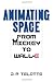 Animating Space: From Mickey to WALL-E by J.P. Telotte (2010-04-05)