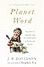 Planet Word by Stephen Fry (Foreword) › Visit Amazon's Stephen Fry Page search results for this author Stephen Fry (Foreword), J. P. Davidson (29-Sep-2011) Hardcover