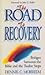 The Road to Recovery: Bridges Between the Bible and the Twelve Steps