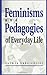[ Feminisms & Pedagogies of...