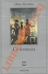 La lentezza.