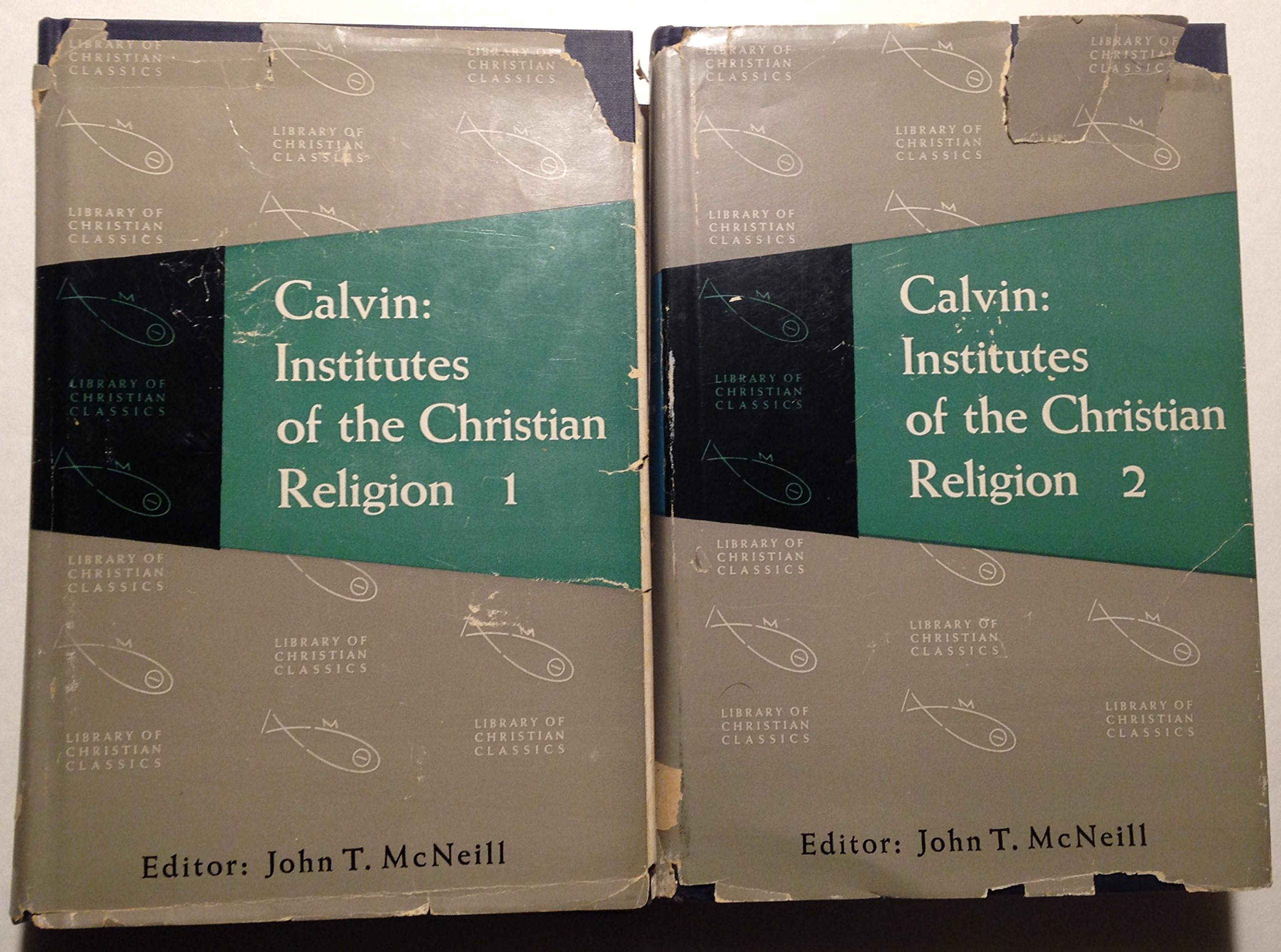 CALVIN: INSTITUES OF THE CHRISTIAN RELIGION