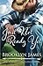 Just Not Ready Yet by Brooklyn James (2014-11-01)
