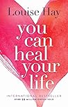 You Can Heal Your...