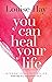 You Can Heal Your Life Hay, Louise L.