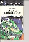 El Pueblo De Los Silencios / The City of the Silences (Fabulas De Familia / Family Fables) (Spanish Edition)