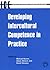 Developing Intercultural Competence in Practice (Languages for Intercultural Communication and Education) (2001-07-25)
