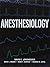 Anesthesiology by Longnecker, David, Brown, David, Newman, Mark, Zapol, Warren (2007) Hardcover