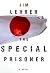 The Special Prisoner: A Novel