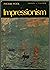 Impressionism. by Phoebe Pool