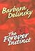 The Forever Instinct by Barbara Delinsky (2004-11-02)