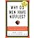 Why Do Men Have Nipples?: Hundreds of Questions You'd Only Ask a Doctor After Your Third Martini (Paperback) - Common