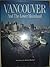 Vancouver and the Lower Mai...