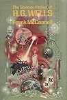 The Science Fiction of H.G. Wells (Science Fiction Writers) The Science Fiction of H.G. Wells (Science Fiction Writers)