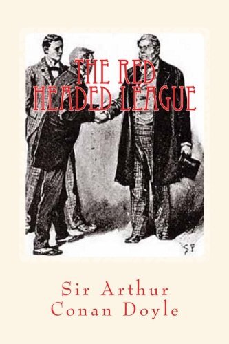 The Red Headed League: Illustrated Edition