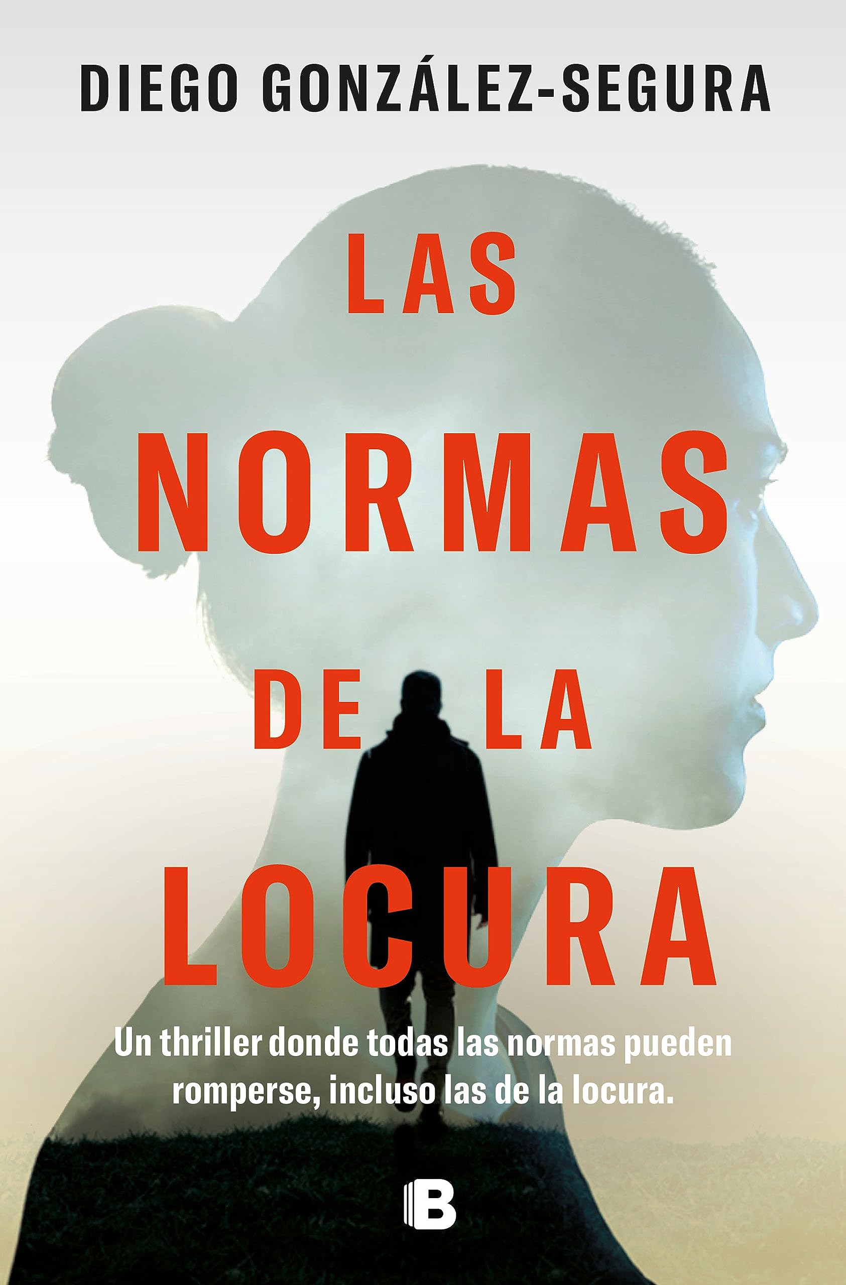 Portada de Las normas de la locura, de Diego González-Segura