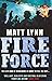 [ Fire Force (Death Force) [ FIRE FORCE (DEATH FORCE) ] By Lynn, Matt ( Author )Jul-01-2011 Paperback By Lynn, Matt ( Author ) Paperback 2011 ]