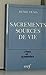 Sacrements sources de vie: ...