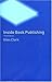 Inside Book Publishing (Career Builders Guides) 3rd (third) Edition by Giles Clark published by Routledge (2000)