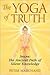 The Yoga of Truth Publisher: Destiny Books
