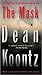 [The Mask] (By: Dean R Koontz) [published: March, 2012]