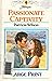 Passionate Captivity