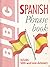 BBC Phrase Books and Cassettes: Spanish Book (Get by in)