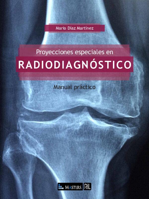 Proyecciones especiales en radiodiagnóstico (Paperback)