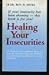 Healing Your Insecurities by Roy Hicks Jr.