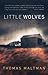 Little Wolves by Thomas Maltman (2013-11-26)