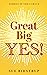 Great Big YES! : Stories of God's Grace