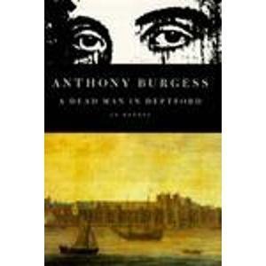 A Dead Man in Deptford by Burgess, Anthony (1995) Hardcover