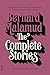 [The Complete Stories (FSG Classics)] [Author: Malamud, Professor Bernard] [November, 1998]