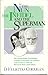 The Nun, the Infidel, and the Superman: The Remarkable Friendships of Dame Laurentia McLachlan With Sydney Cockerell, Bernard Shaw and Others