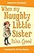 When My Naughty Little Sister Was Good by Dorothy Edwards (2-Aug-2010) Paperback
